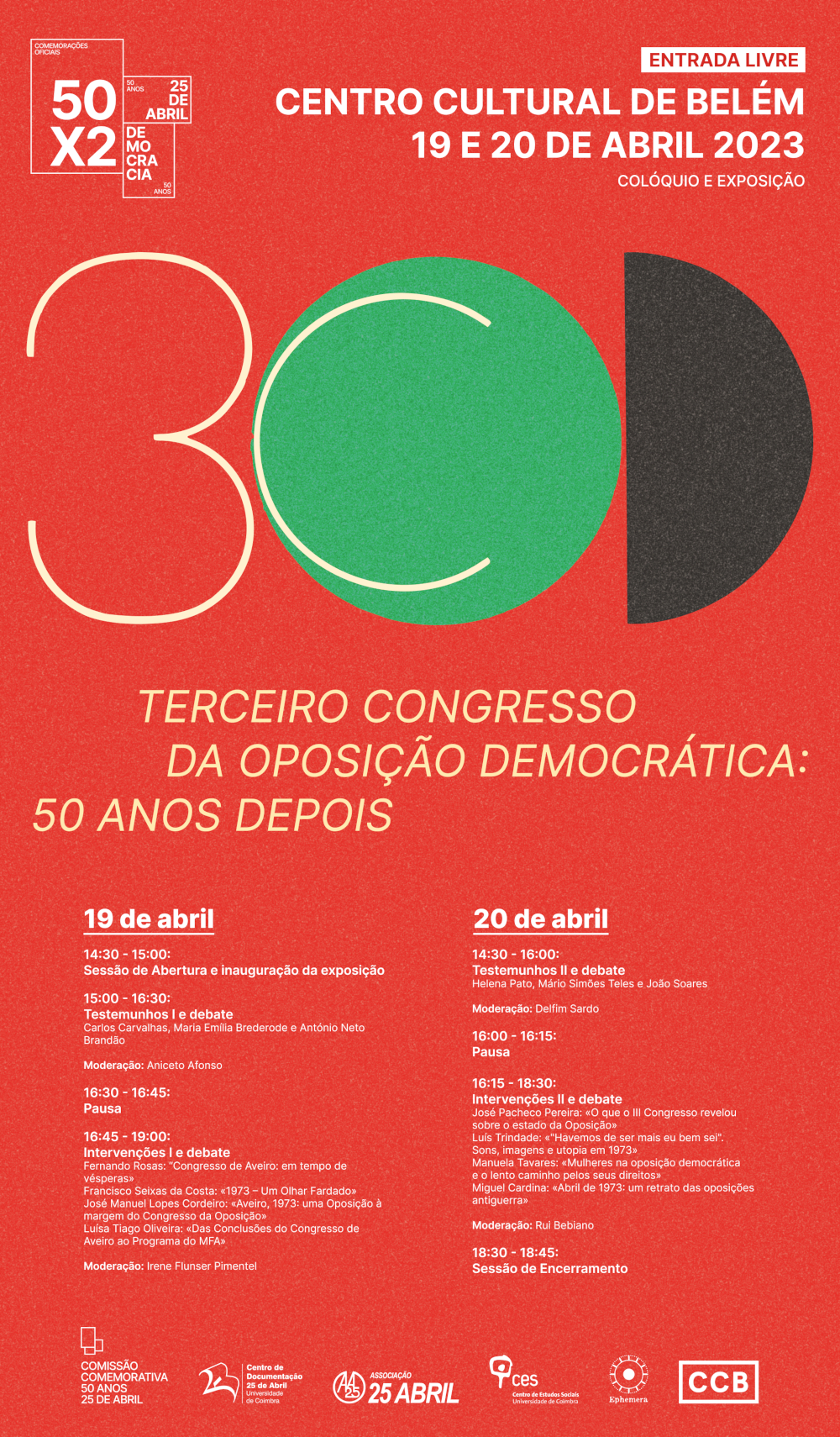 Terceiro Congresso da Oposição Democrática: 50 Anos Depois<span id="edit_42483"><script>$(function() { $('#edit_42483').load( "/myces/user/editobj.php?tipo=evento&id=42483" ); });</script></span>