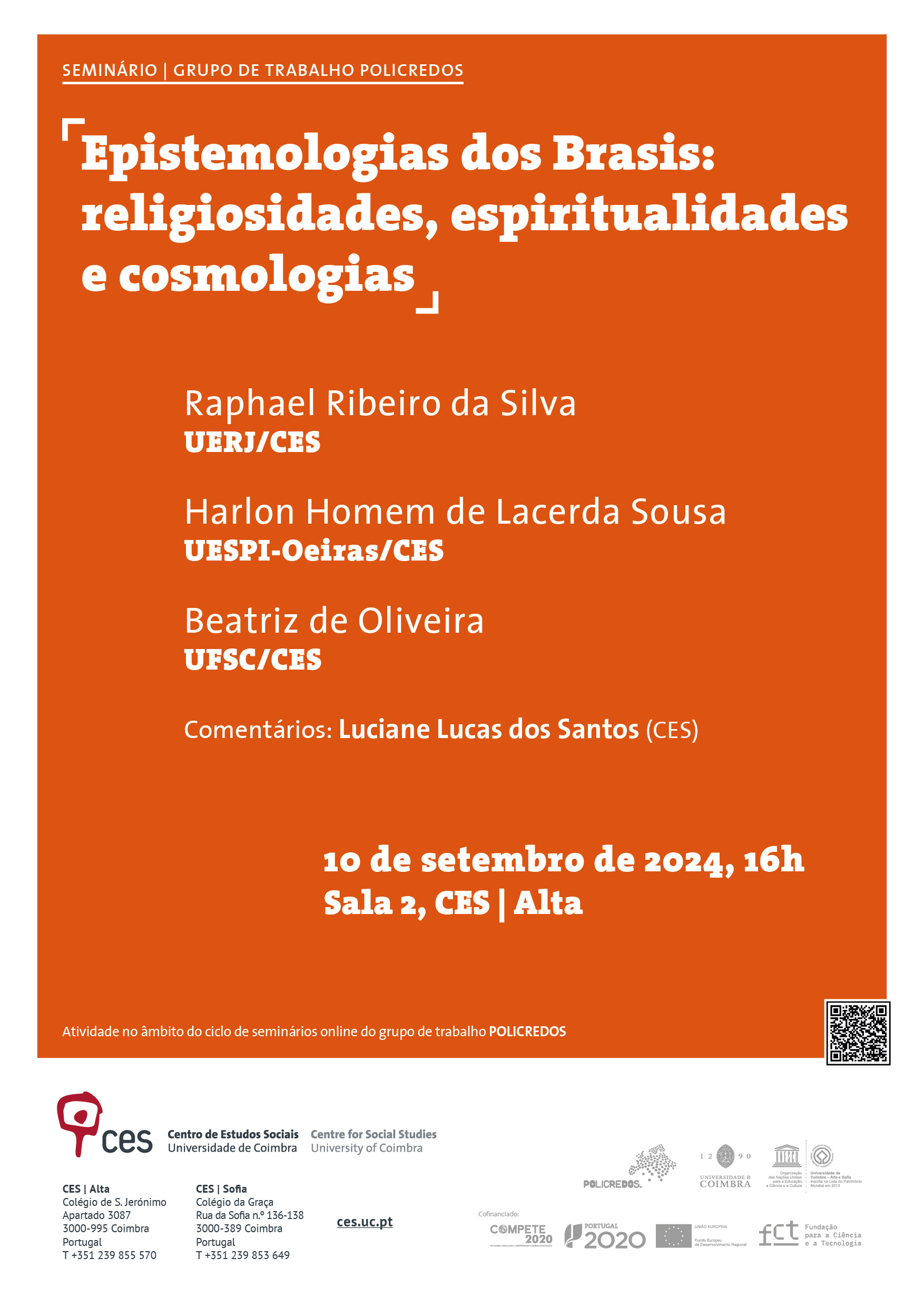 Epistemologies of Brazils: religiosities, spiritualities and cosmologies<span id="edit_46312"><script>$(function() { $('#edit_46312').load( "/myces/user/editobj.php?tipo=evento&id=46312" ); });</script></span>