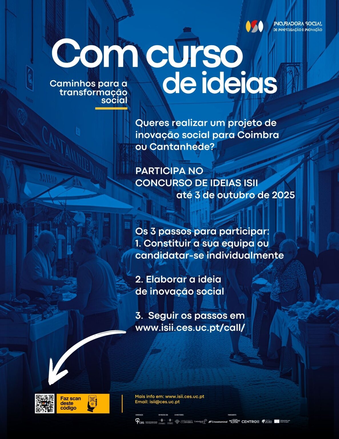 Ideas competition for social innovation projects in Coimbra and Cantanhede<span id="edit_48335"><script>$(function() { $('#edit_48335').load( "/myces/user/editobj.php?tipo=destaque&id=48335" ); });</script></span>