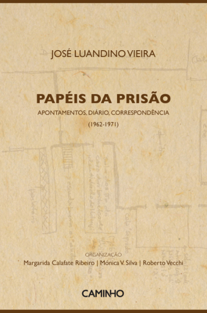 "Papéis da Prisão: apontamentos, diário, correspondência (1962-1971)" de José Luandino Vieira<span id="edit_13644"><script>$(function() { $('#edit_13644').load( "/myces/user/editobj.php?tipo=evento&id=13644" ); });</script></span>